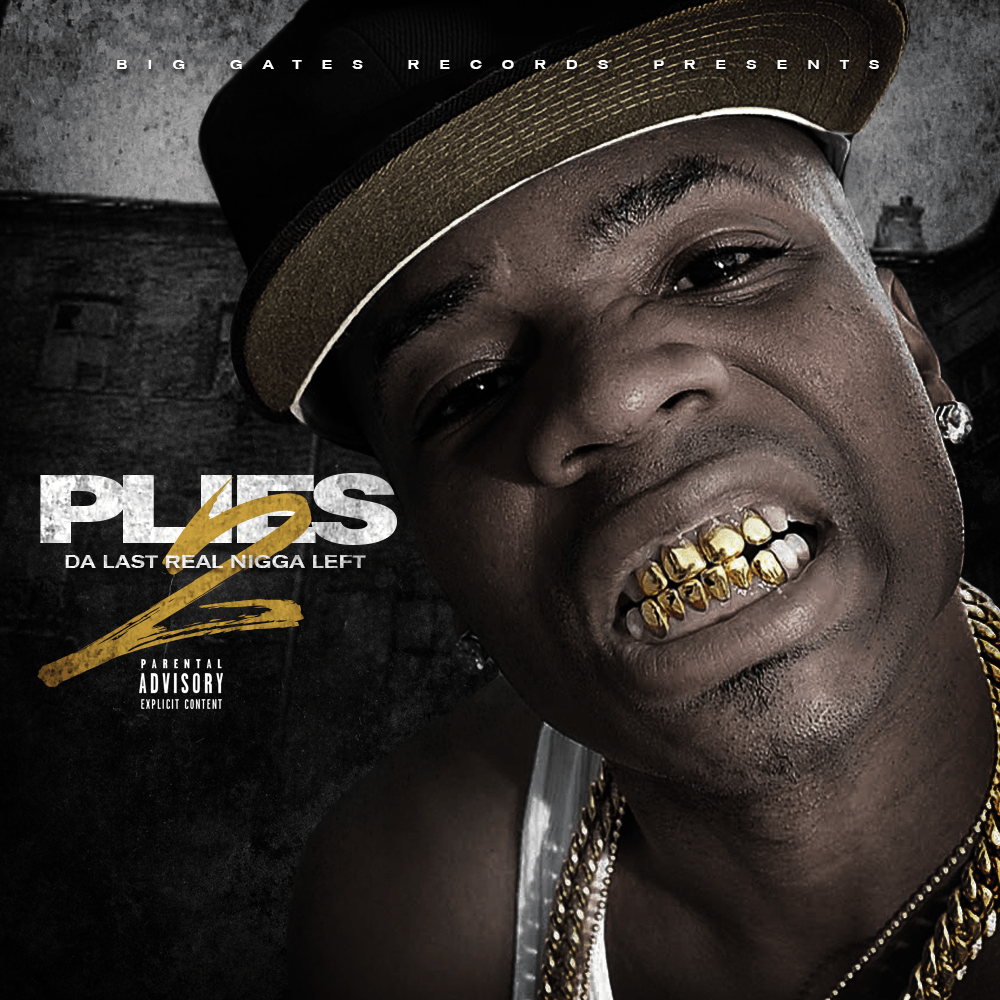 Plies Da Last Real Nigga Left 2